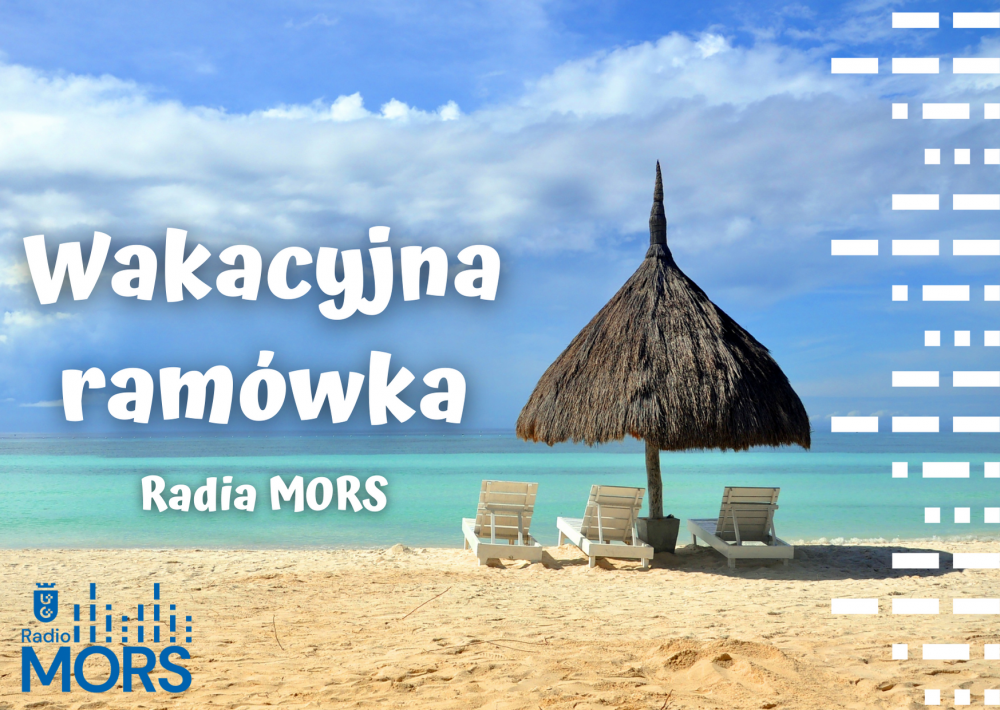 Baner reklamujący wakacyjną ramówkę Radia MORS