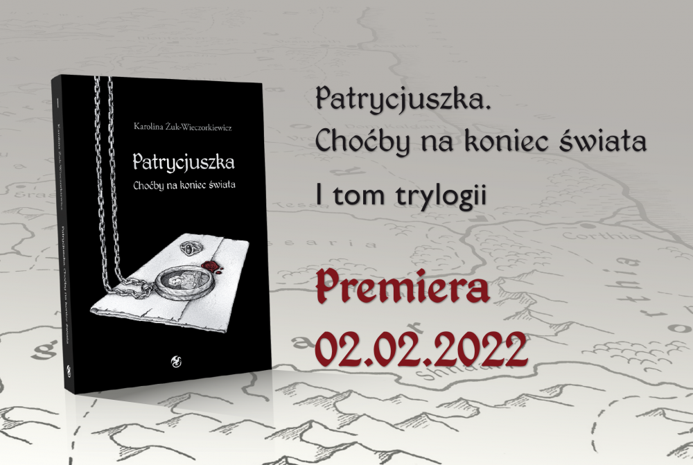 Patrycjuszka. Choćby na koniec świata - baner