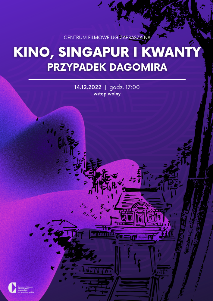 Kino, Singapur i kwanty: Przypadek Dagomira plakat