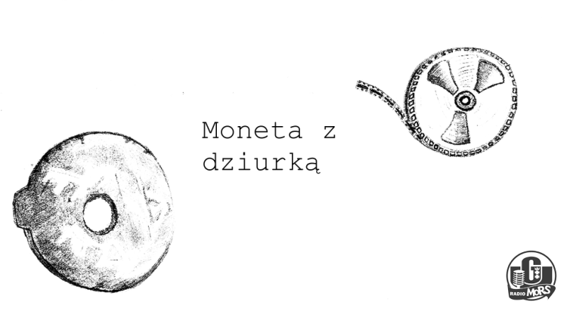 Baner słuchowiska "Moneta z dziurką"
