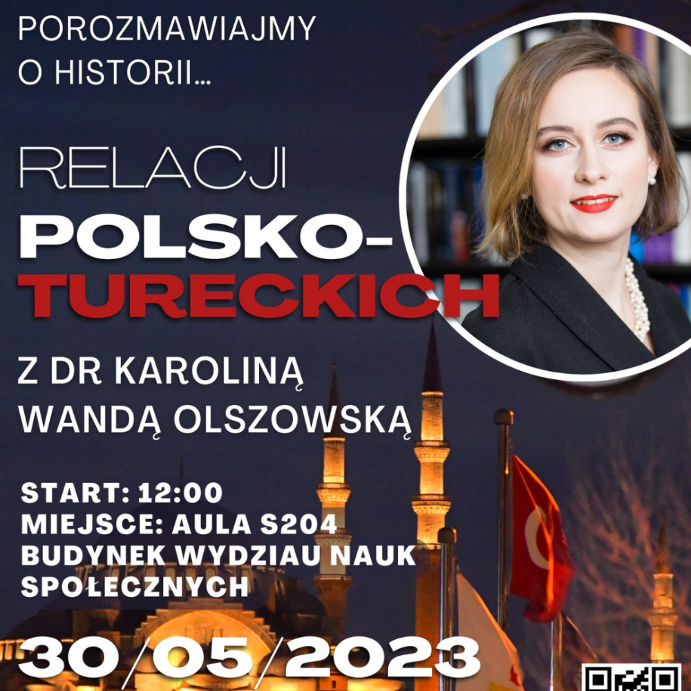 Porozmawiajmy o&nbsp;historii... RELACJI POLSKO-TURECKICH z&nbsp;dr Karoliną Wandą Olszowską