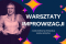 warsztaty improwizacji baner